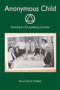 bokomslag Anonymous Child: listening to the speaking of sanity