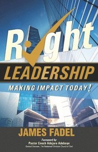 bokomslag Right Leadership: Making Impact Today