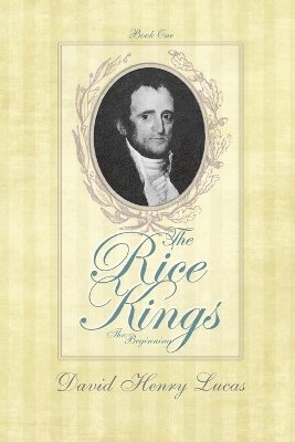 bokomslag Rice Kings, Book One, The Beginning