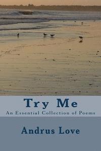 Try Me: An Essential Collection of Poems 1