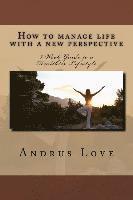 bokomslag How to manage life with a new perspective: 8 Week Guide to a Healthier Lifestyle