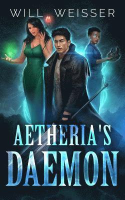 Will Weisser - Aetheria's Daemon, Häftad