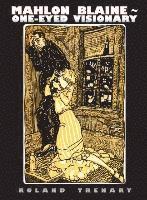 Mahlon Blaine - One-Eyed Visionary