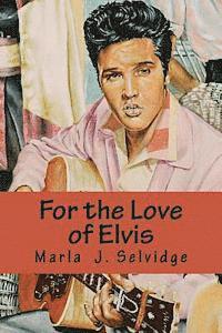 bokomslag For the Love of Elvis