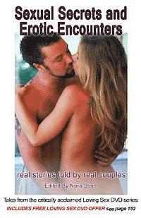 Nora Steel - Sexual Secrets and Erotic Encounters - Sexy Erotic Stories - 2nd Edition: As Told by Real Couples, Häftad