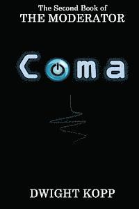 Dwight Kopp - The Coma: The Second Book of The Moderator, Häftad