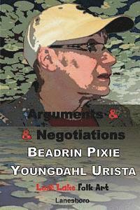 Beadrin Pixie Youngdahl Urista - Arguments & Negotiations, Häftad