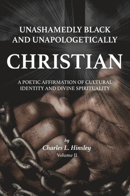 Unashamedly Black and Unapologetically Christian (Volume II) 1