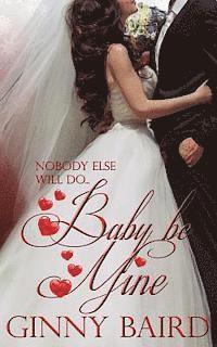Baby, Be Mine 1