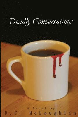 Deadly Conversations 1