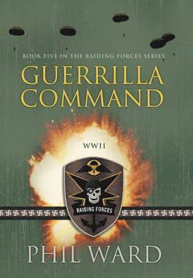 Phil Ward - Guerrilla Command, Inbunden