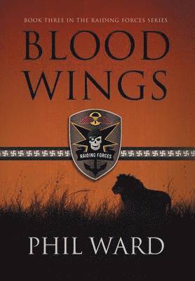 Phil Ward - Blood Wings, Inbunden