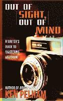 bokomslag Out of Sight, Out of Mind: A Writer's Guide to Mastering Viewpoint