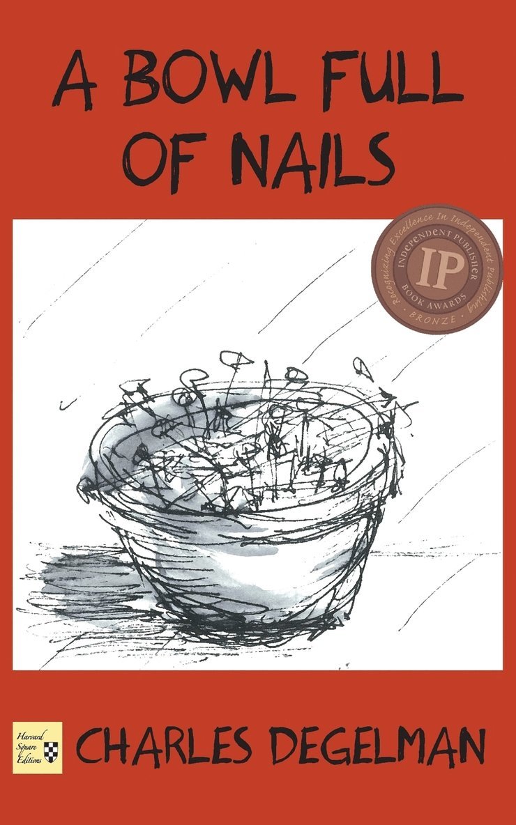 Charles Degelman - Bowl Full of Nails, Häftad