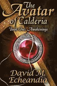 bokomslag The Avatar of Calderia: Book 1: Awakenings