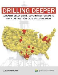 bokomslag Drilling Deeper: A Reality Check on U.S. Government Forecasts for a Lasting Tight Oil & Shale Gas Boom