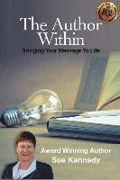 bokomslag The Author Within: Bringing Your Message To Life