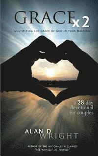 Grace X2: Multiplying the Grace of God in Your Marriage 1