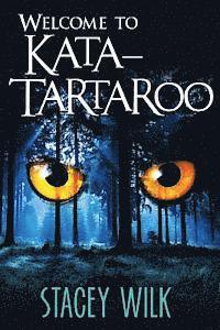 Stacey Wilk - Welcome To Kata-Tartaroo, Häftad