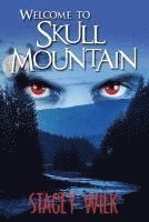 Stacey Wilk - Welcome To Skull Mountain, Häftad