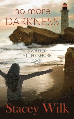 Stacey Wilk - No More Darkness, Häftad