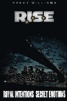 R.I.S.E. Royal Intentions Secret Emotions