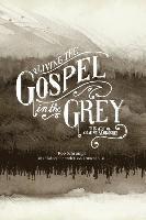 bokomslag Living the Gospel in the Grey: The Art of Coming Alongside