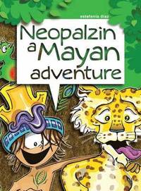 bokomslag Neopalzin, a Mayan adventure