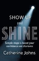 bokomslag Show Up and Shine