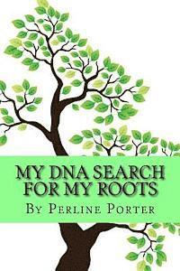 bokomslag My DNA Search for my Roots