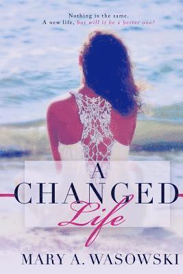 A Changed Life 1