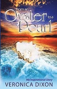 bokomslag From An Oyster to A Pearl: An Inspirational Story