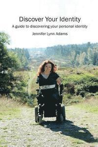 bokomslag Discover Your Identity: A guide to discovering your personal identity
