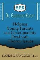 Ask Dr. Gramma Karen