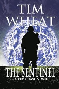 Tim Wheat - The Sentinel: A Rex Chase Adventure, Häftad