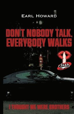 bokomslag Don't Nobody Talk, Everybody Walks