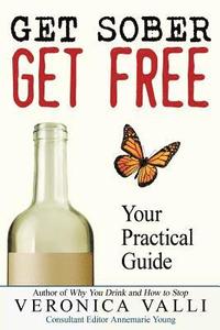 bokomslag Get Sober, Get Free: Your Practical Guide