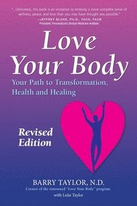 bokomslag Love Your Body: Your Path to Transformation, Health, and Healing