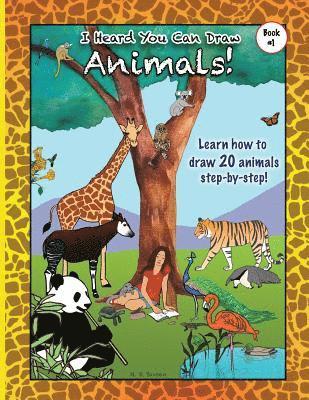 bokomslag I Heard You Can Draw Animals!: A Step-by-Step Drawing Guide