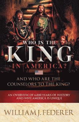 bokomslag Who is the King in America? And Who are the Counselors to the King?