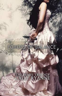 Cally Ryanne - Echoes of Balance, Häftad
