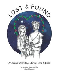 bokomslag Lost and Found: A Children's Christmas Story of Love and Hope