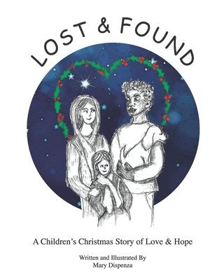 Lost and Found: A Children's Christmas Story of Love and Hope 1