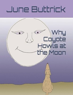 Why Coyote Howls at the Moon 1