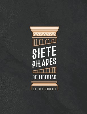 Siete Pillares De Libertad 1