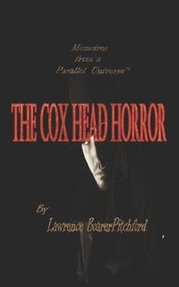 bokomslag The Cox Head Horror: Mémoirs from a Parallel Universe