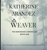 bokomslag Weaver The Kervanian Chronicles Book 1