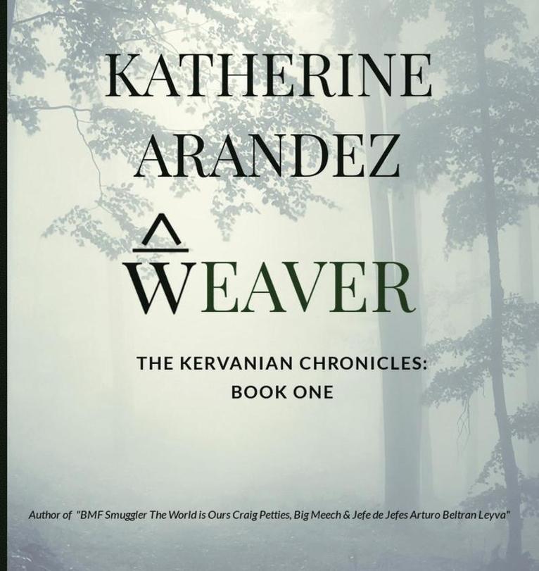 Weaver The Kervanian Chronicles Book 1 1