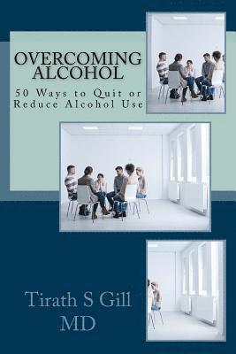 bokomslag Overcoming Alcohol: 50 Ways to Quit or Reduce Alcohol Use