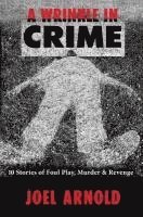 bokomslag A Wrinkle in Crime: 10 Stories of Foul Play, Murder & Revenge